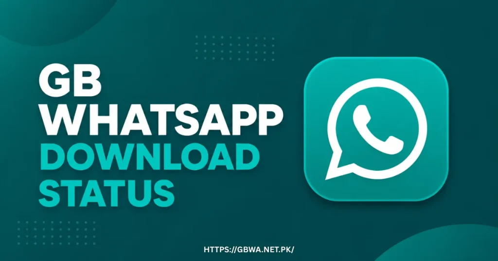 GB WhatsApp Download Status 