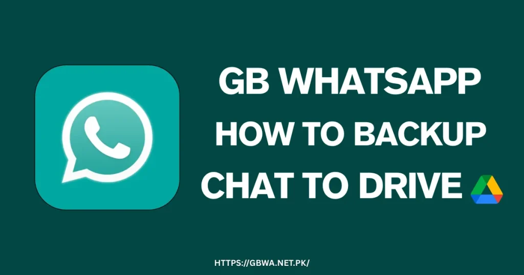 GB WhatsApp How to Backup Chat to Drive